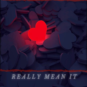 Really Mean It (Explicit)