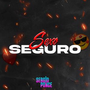 Sexo Seguro (Techengue)