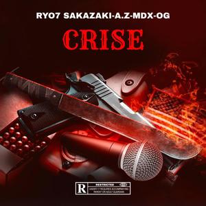 CRISE (feat. AZ OFFICIAL & MDX OG) (Explicit)