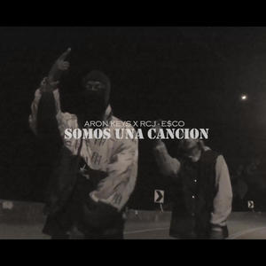 Somos Una Cancion (feat. RCJ E$CO) [Explicit]