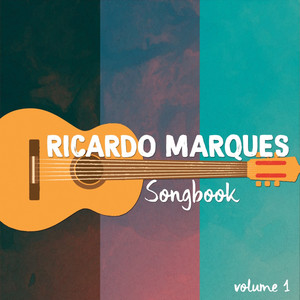 Ricardo Marques - Songbook, Vol. 1