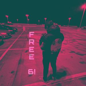 FREE 6! (Explicit)