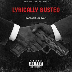 Lyrically Busted (feat. Shivam bhat) (Explicit)