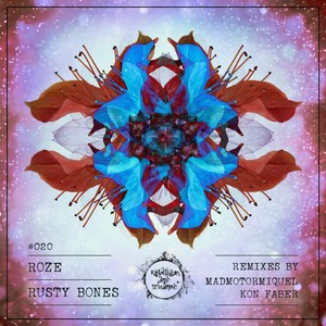 Roze (FR) - Rusty Bones (Kon Faber Remix)