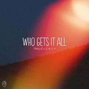 who gets it all