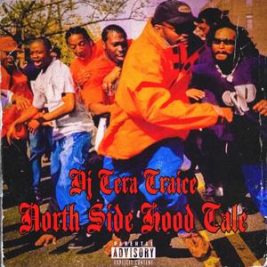 NORTH SIDE HOOD TALE (Explicit)