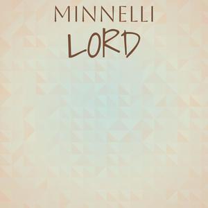 Minnelli Lord