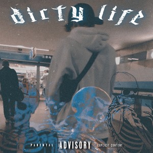 Dirty Life (Explicit)