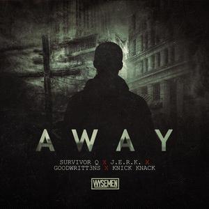 Away (feat. Survivor Q & GOODWRITT3NS)