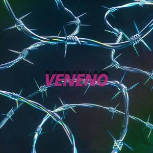 Veneno (Explicit)