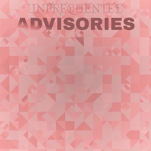 Unfrequented Advisories