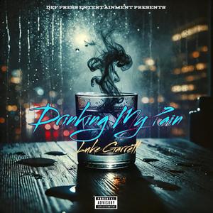 Drinking My Pain (Explicit)