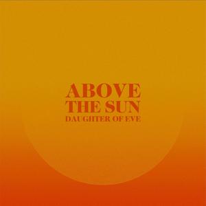 Above the Sun