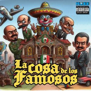 La Cosa De Los Famosos (Explicit)