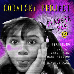 PLANeTA PoP (feat. Nahieli, Amiel Tena, Natalia Cobo & Marc Winslow)