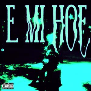 EMIHOE (feat. SIB & Hielo Beatz) [Explicit]