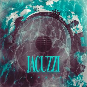 JACUZZI (Explicit)