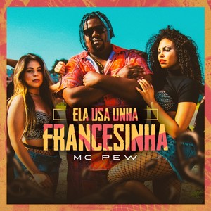 Ela Usa Unha Francesinha (Explicit)