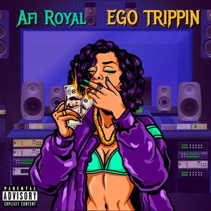 Ego Trippin (Explicit)