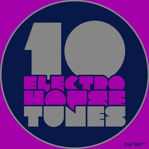 10 Electro House Tunes