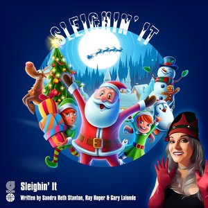 Sleighin' It (feat. Ray Roper, Gary Lalonde, Steve Soucy & Scotty Gamble)