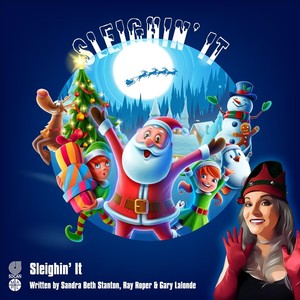 Sleighin' It(feat. Ray Roper, Gary Lalonde, Steve Soucy & Scotty Gamble)