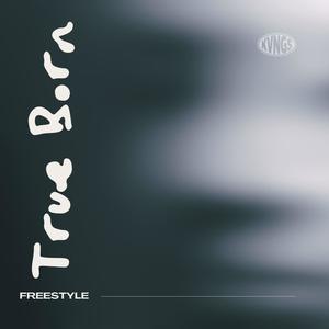 True Born (Freestyle) (feat. Kayzee)