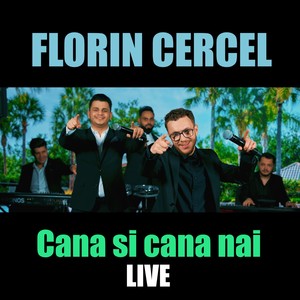 Cana si cana nai (Live)