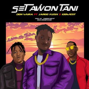 Set Awon Tani (feat. Jargo Kush & Idowest)