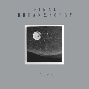 Final“Break”&Sorry