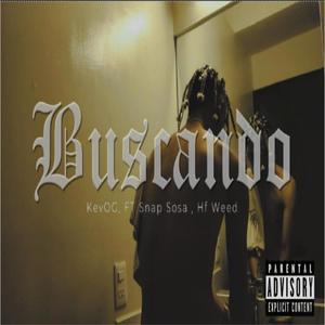 Buscando (feat. Snap Sosa & HFWeeD) (Explicit)