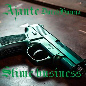 Slime business (feat. DutchHUNNA) (Explicit)