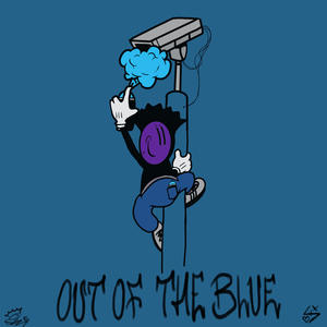 OUT OF THE BLUE (Explicit)