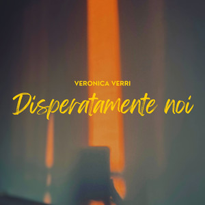 Disperatamente noi