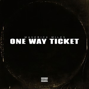 One Way Ticket (Explicit)