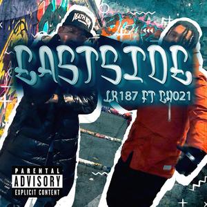 EASTSIDE (feat. CH021) [Explicit]