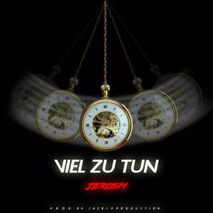 VIEL ZU TUN (Explicit)