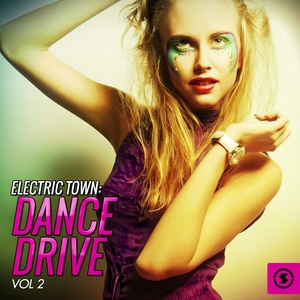 Electric Town: Dance Drive, Vol. 2