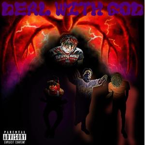 Deal with god (feat. Phonix, 4x.Sosa & Trxpstxr Eli) [Explicit]