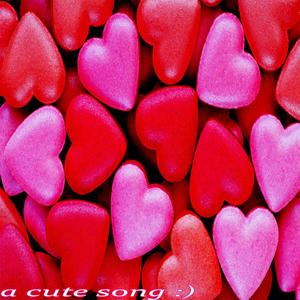 a cute song :3 (Explicit)