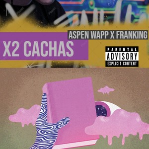 X2 CACHAS (Explicit)