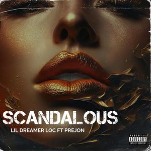 SCANDALOUS (feat. Prejon) [Explicit]