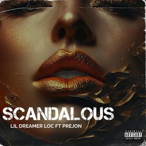 SCANDALOUS (feat. Prejon) (Explicit)