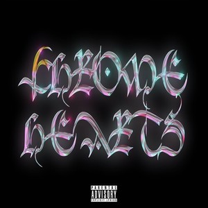 CHROME HEART$ (Explicit)