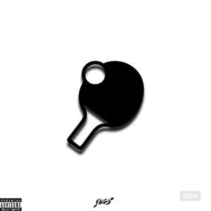 Ping Pong (feat. bobjr092) [Explicit]