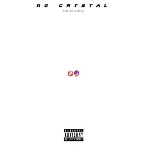 No Crystal (feat. AyoRicky) [Explicit]