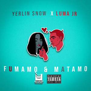 Fumamo & Matamo (Explicit)