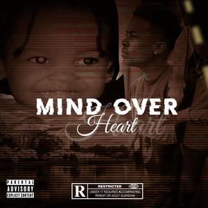 Mind Over Heart (Explicit)
