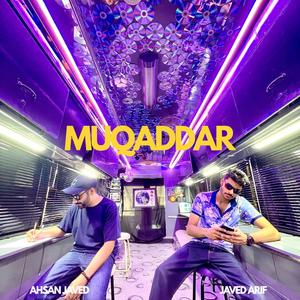 Muqaddar (feat. Javed Arif)