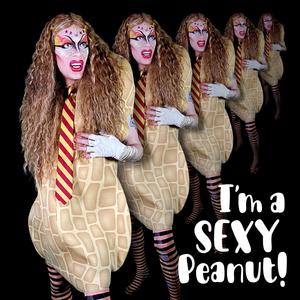 I'm A Sexy Peanut